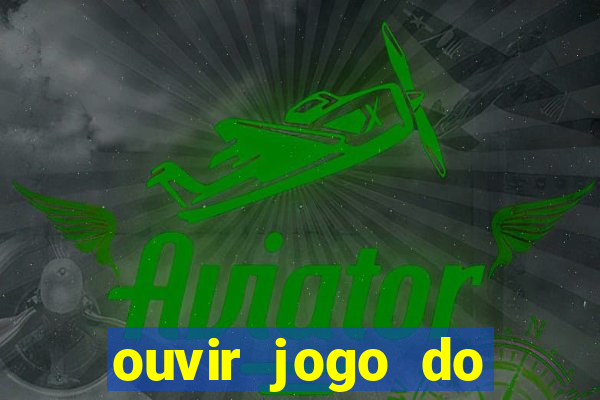 ouvir jogo do vasco ao vivo